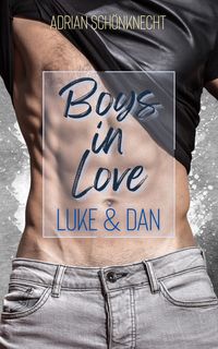 Boys in Love - Luke and Dan