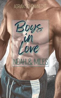 Boys in Love - Noah and Miles